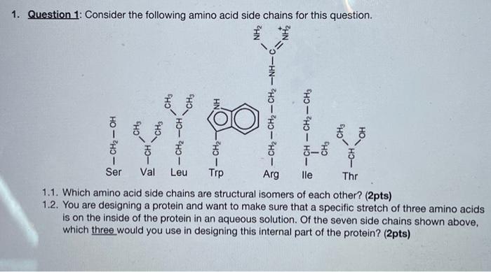 Solved 1. Question 1: Consider the following amino acid side | Chegg.com