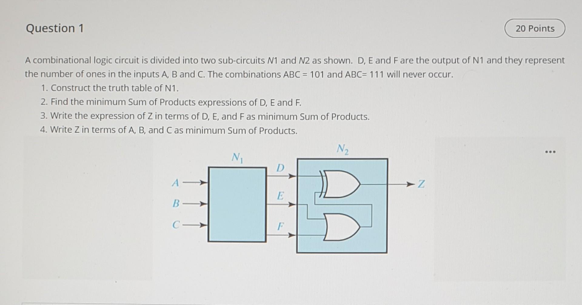 Solved Question 1 20 Points A combinational logic circuit is | Chegg.com