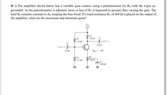Solved 4-) The amplifier shown below has a variable gain | Chegg.com