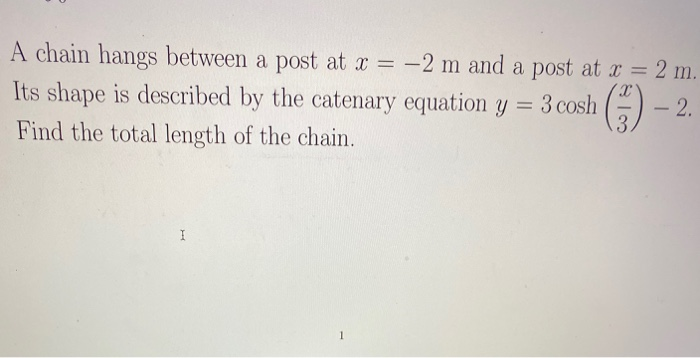 Hanging Chain Math Problem Solved A chain hangs between a post at x = –2 m and a post | Chegg.com