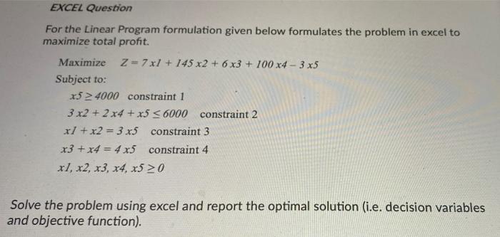 Solved EXCEL Question For the Linear Program formulation | Chegg.com