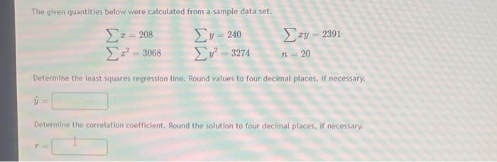 Solved The given quantities below were calculated from a | Chegg.com