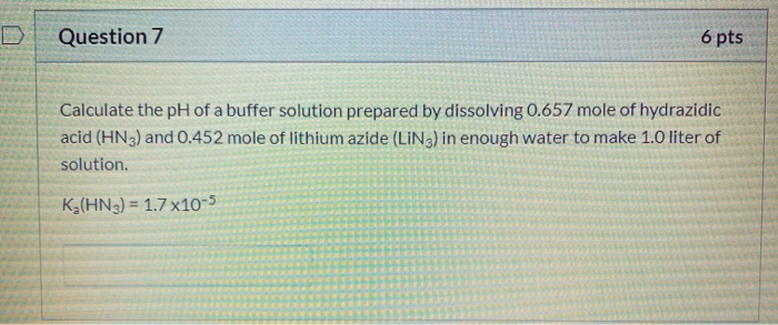 Solved D Question 7 6 pts Calculate the pH of a buffer | Chegg.com