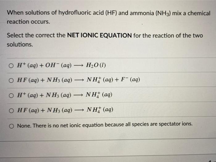 Solved When solutions of hydrofluoric acid (HF) and ammonia | Chegg.com