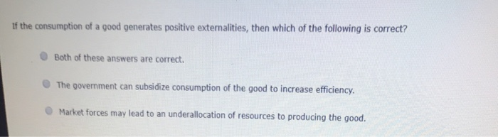 Solved 1) Consuming a good generates * a) Bad b) Utility c)