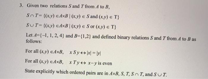 3 Given Two Relations S And T From A To B St Chegg Com