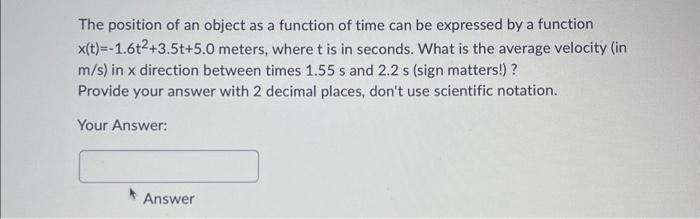 Solved The position of an object as a function of time can | Chegg.com