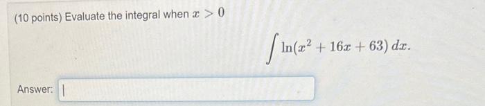 solved-evaluate-the-integral-when-x-0-integrate-ln-x-2-chegg