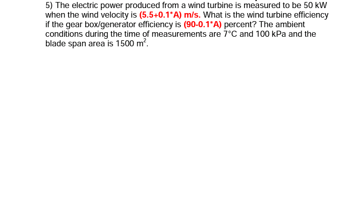 Solved 5) The electric power produced from a wind turbine is | Chegg.com