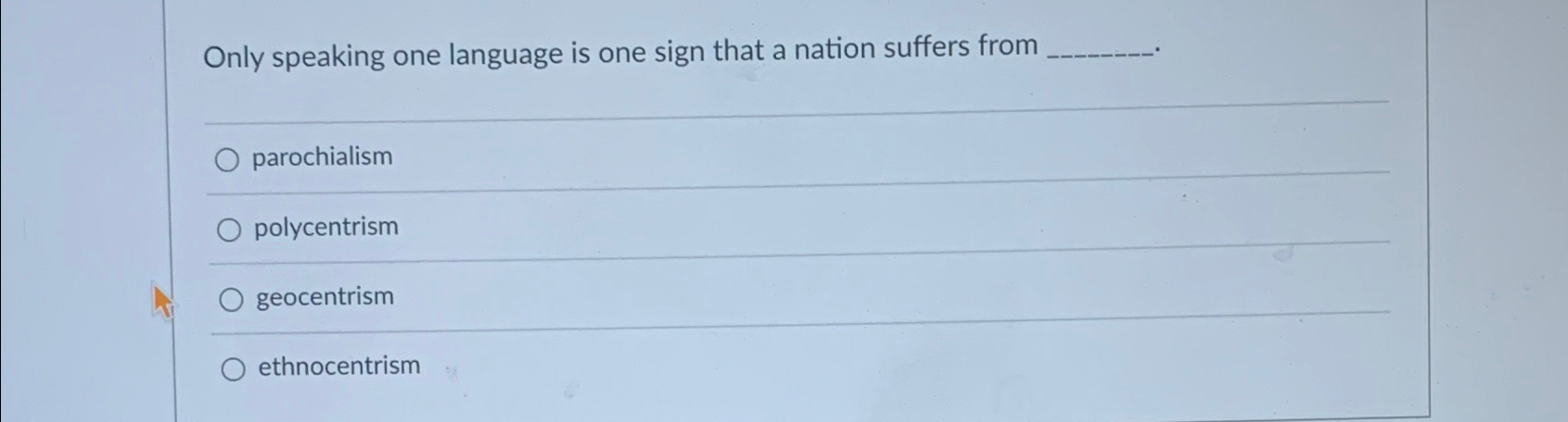 Solved Only speaking one language is one sign that a nation | Chegg.com
