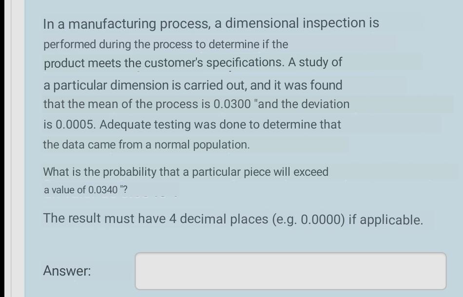 Solved In a manufacturing process, a dimensional inspection | Chegg.com