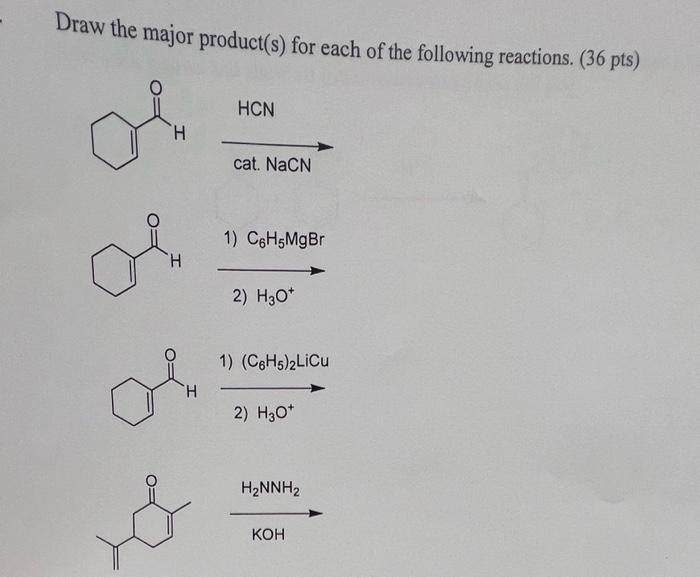 Solved Draw The Major Product(s) For Each Of The Following | Chegg.com