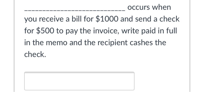 solved-occurs-when-you-receive-a-bill-for-1000-and-send-a-chegg