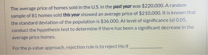 Solved The Average Price Of Homes Sold In The U.S. In The | Chegg.com