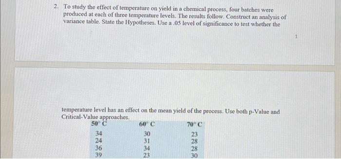 Solved 2. To study the effect of temperature on yield in a | Chegg.com