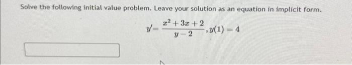 Solved Solve the following initial value problem. Leave your | Chegg.com
