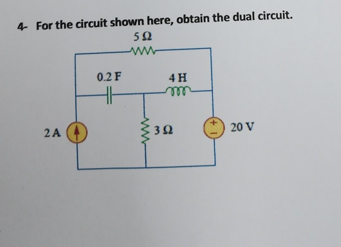 4- Eor the circuit shown here, obtain the dual circuit.