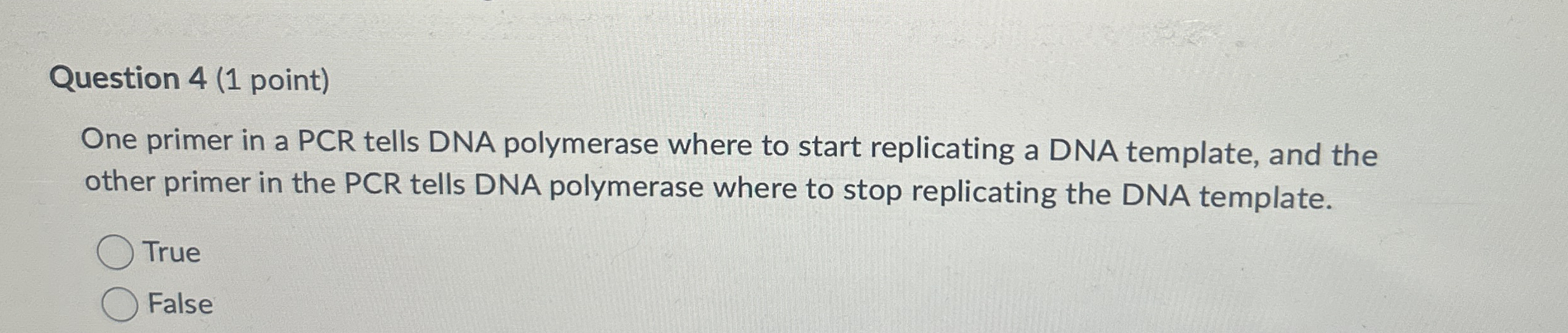 Solved Question 4 (1 ﻿point)One primer in a PCR tells DNA
