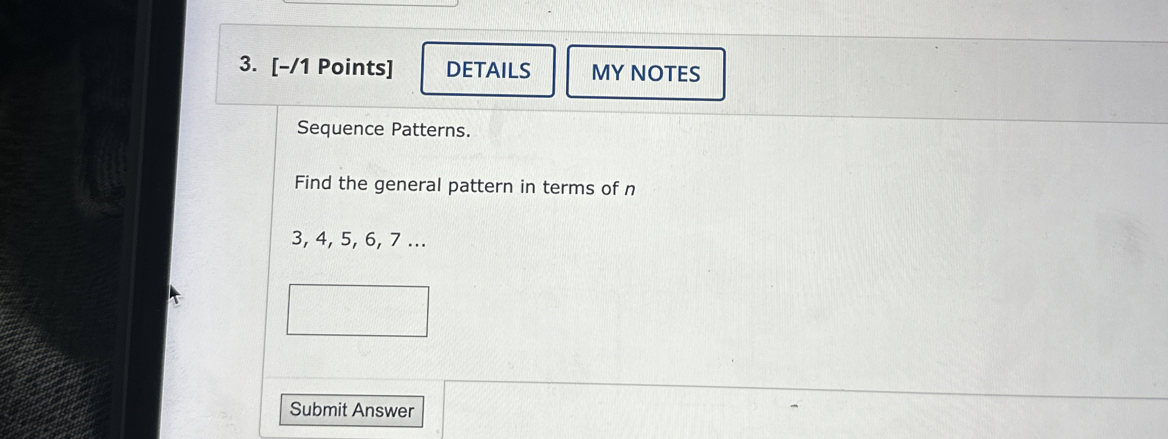 Solved [/1 ﻿Points]Sequence Patterns.Find the general