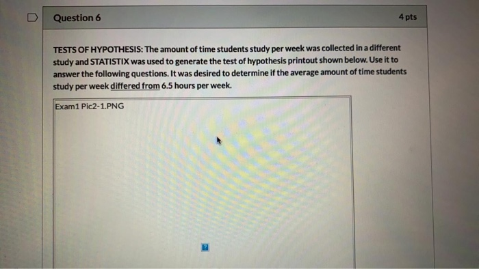 Solved Question 6 4 pts TESTS OF HYPOTHESIS: The amount of | Chegg.com
