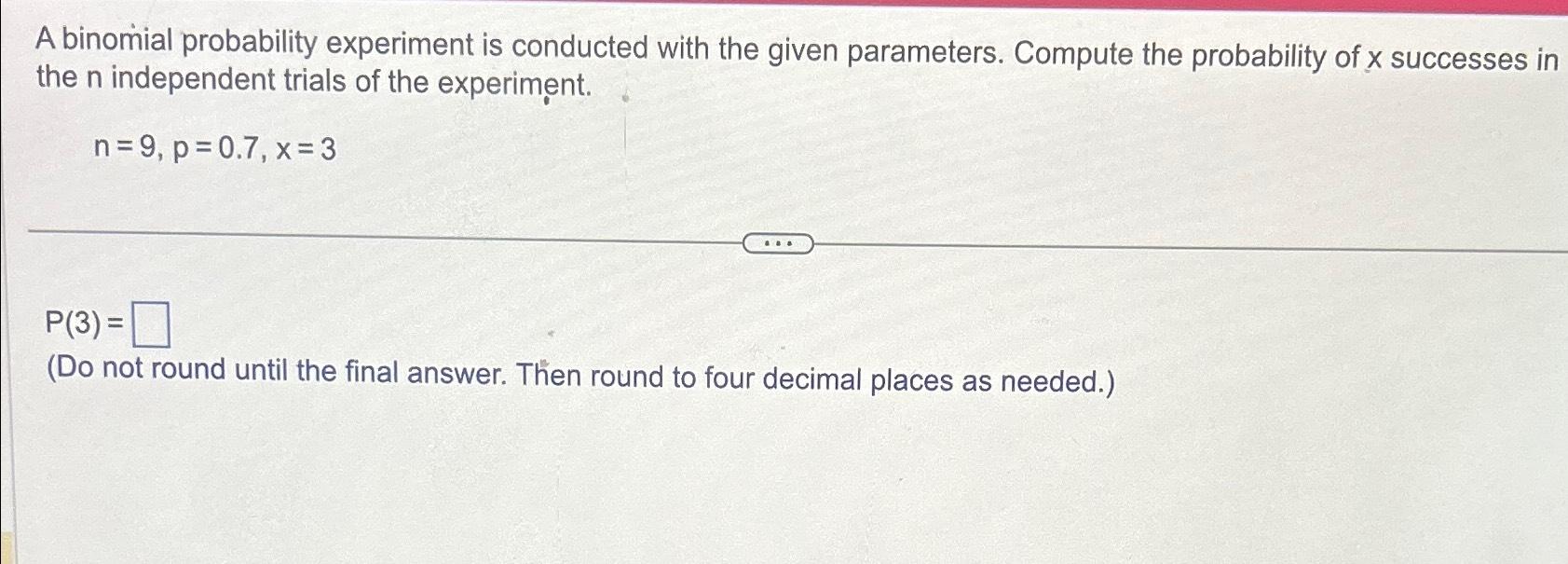 probability experiment represent a binomial experiment