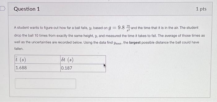 Solved D Question 1 1 pts A student wants to figure out how | Chegg.com
