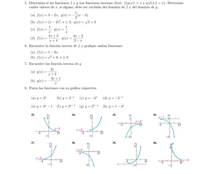 5. Determina si las funciones \( f \) y \( g \) son funciones inversas (hint: \( f(g(x))=x \) y \( g(f(x))=x) \). Determine c