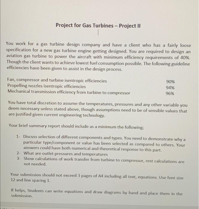 Project for Gas Turbines - Project II
You work for a gas turbine design company and have a client who has a fairly loose spec