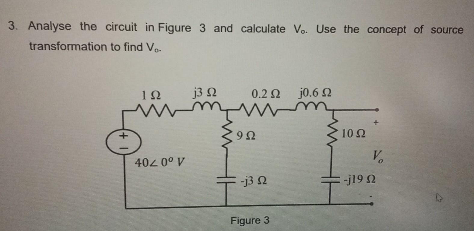 Solved 3. Analyse the circuit in Figure 3 and calculate Vo. | Chegg.com