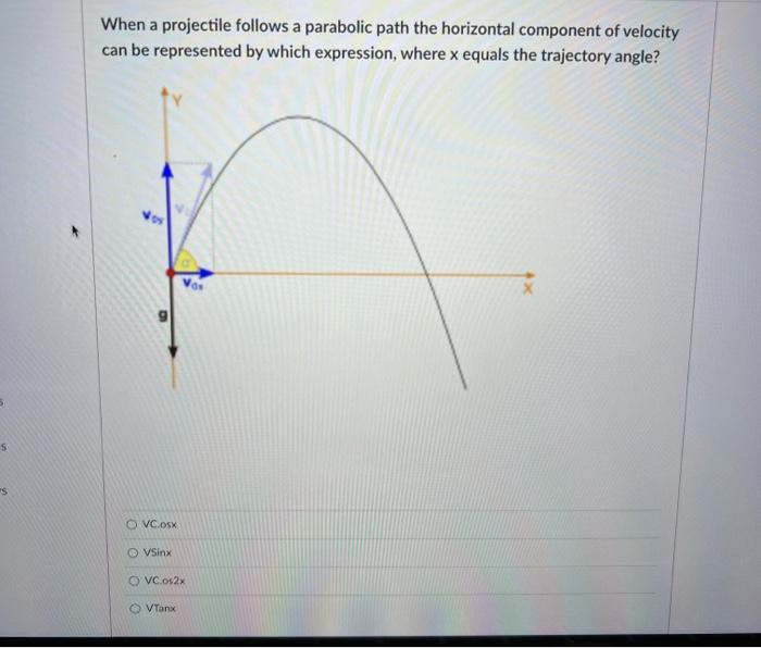 Solved When A Projectile Follows A Parabolic Path The | Chegg.com