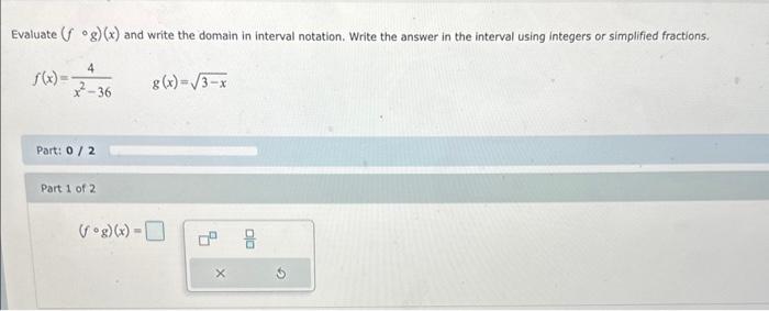 Solved Evaluate (f∘g)(x) and write the domain in interval | Chegg.com