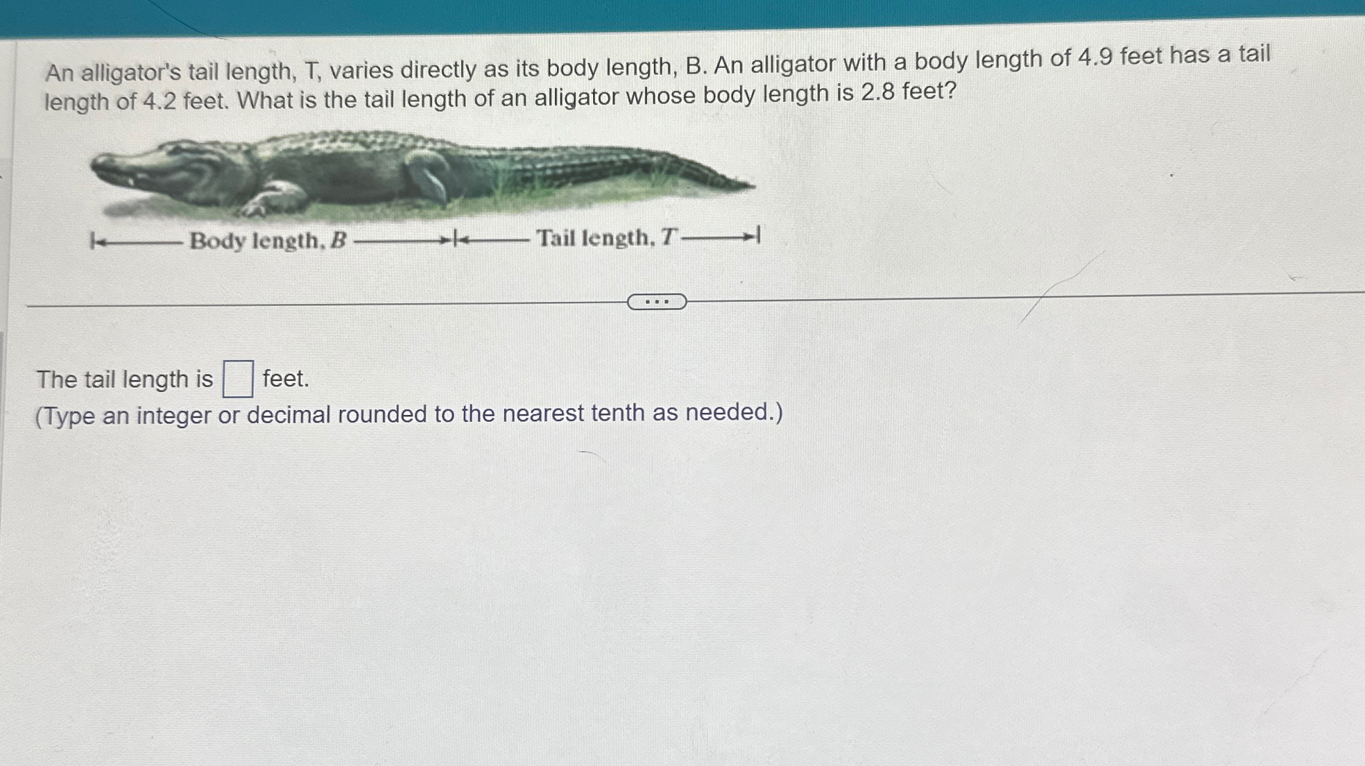 Solved An alligator's tail length, T, ﻿varies directly as | Chegg.com