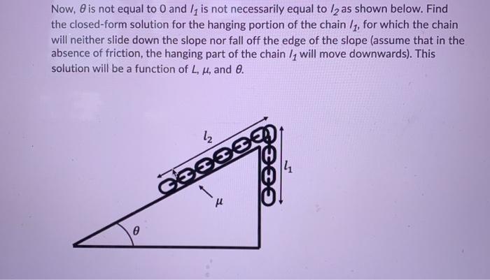Solved Chain on slope with friction Questions 7, 8, and 9 A | Chegg.com