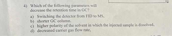 Solved 4) Which of the following parameters will decrease | Chegg.com