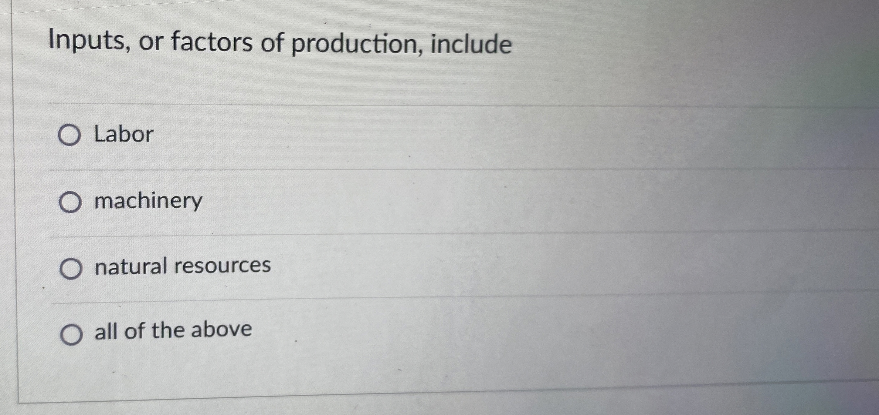 Solved Inputs, or factors of production, | Chegg.com