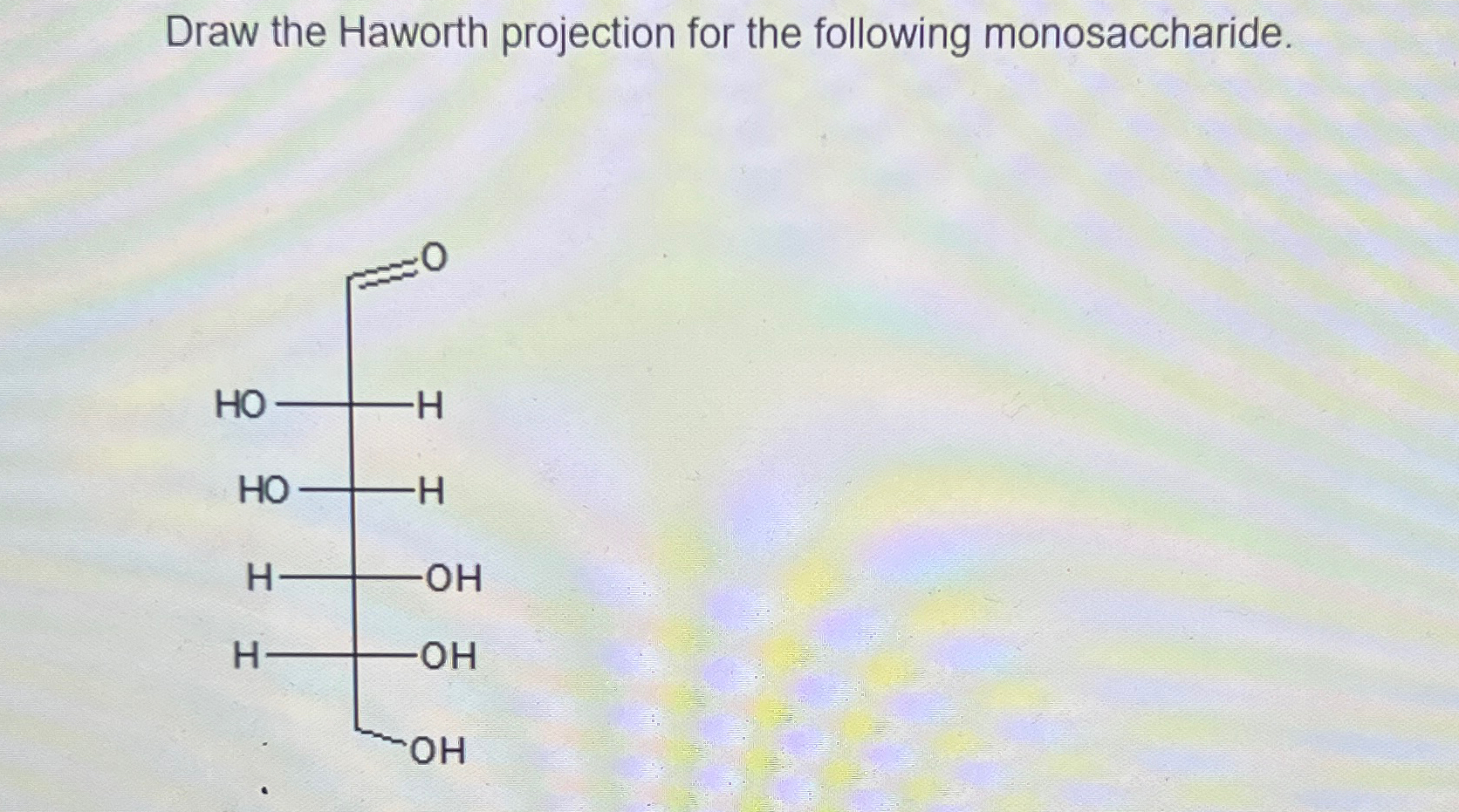 Solved Draw the Haworth projection for the following | Chegg.com