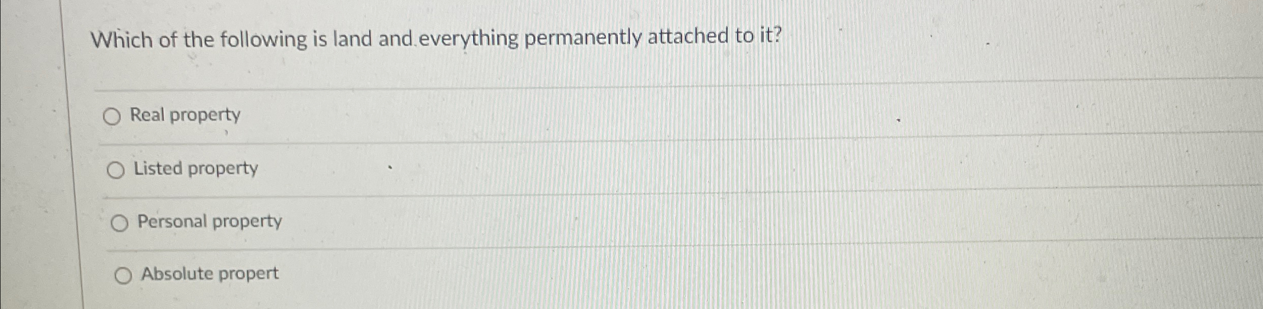 Solved Which of the following is land and everything | Chegg.com