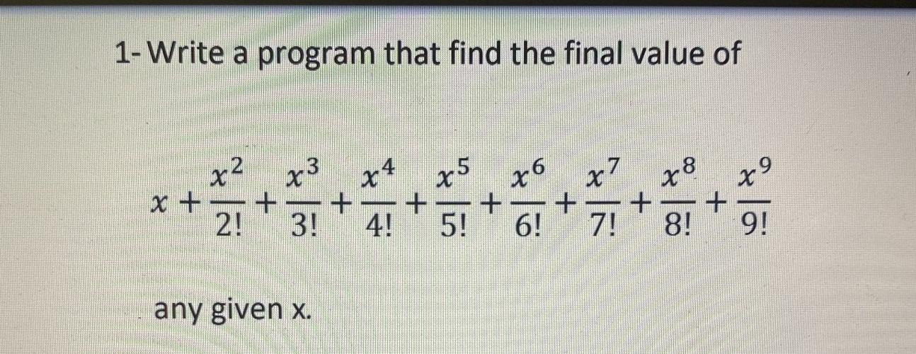 Solved 1-Write a program that find the final value of | Chegg.com