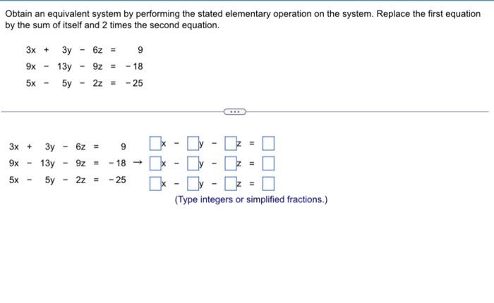 Solved Obtain an equivalent system by performing the stated | Chegg.com