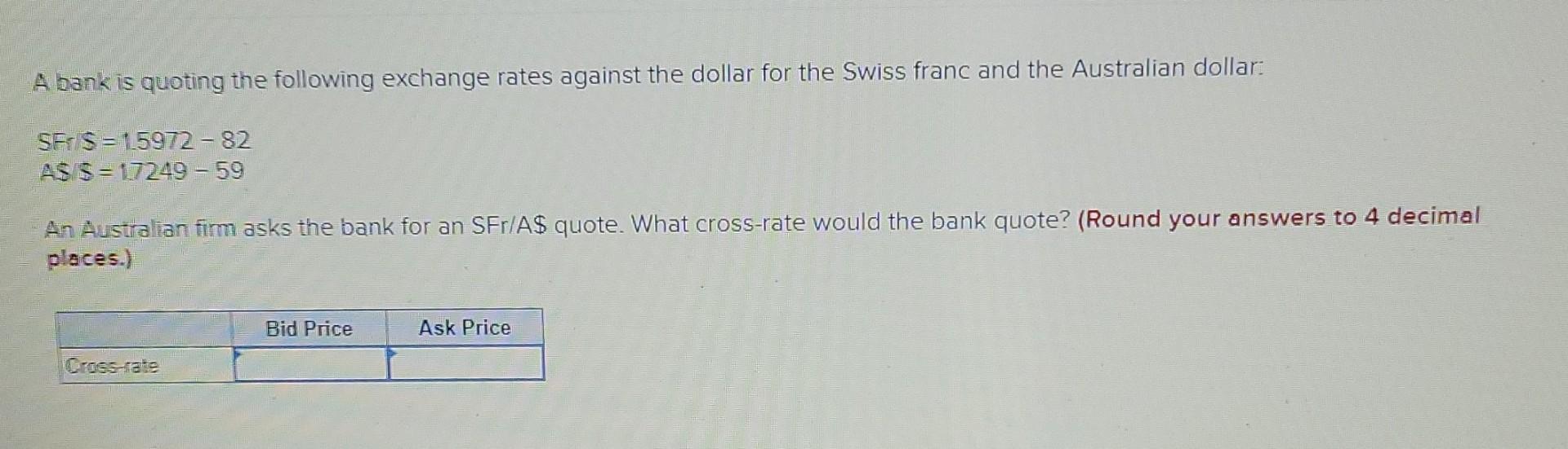 Solved A Bank Is Quoting The Following Exchange Rates | Chegg.com