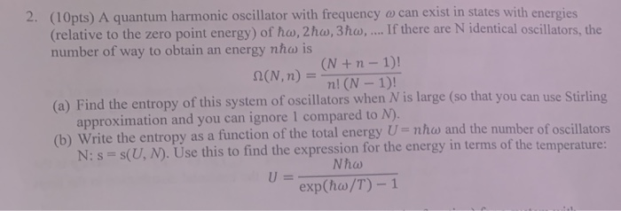 Solved 2. (10pts) A quantum harmonic oscillator with | Chegg.com