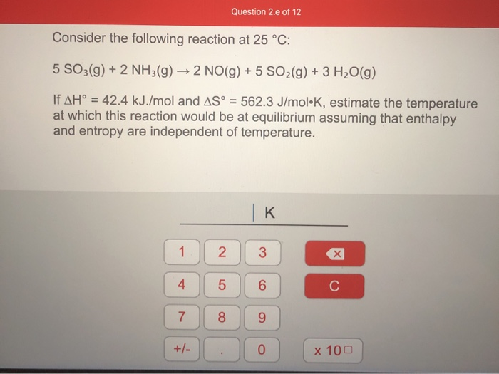 Solved Question 2 E Of 12 Consider The Following Reaction Chegg Com