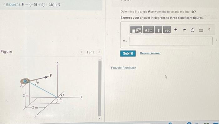 Solved In (Figure 1), F={-5i+9j+3k} kN. Determine the angle | Chegg.com