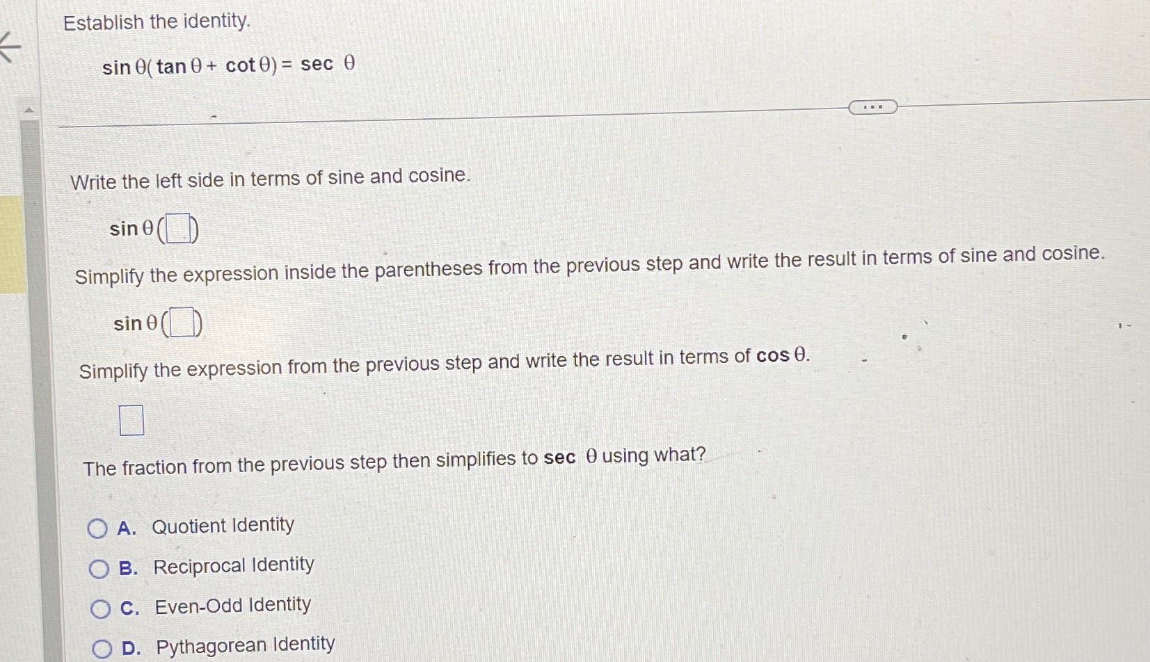 Solved Establish the identity.sinθ(tanθ+cotθ)=secθWrite the | Chegg.com