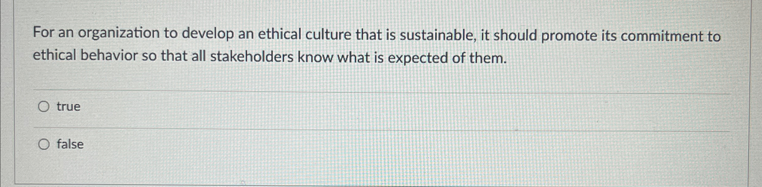 Solved For an organization to develop an ethical culture | Chegg.com
