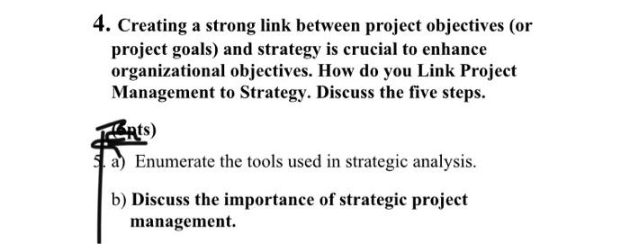 Solved 4. Creating a strong link between project objectives | Chegg.com