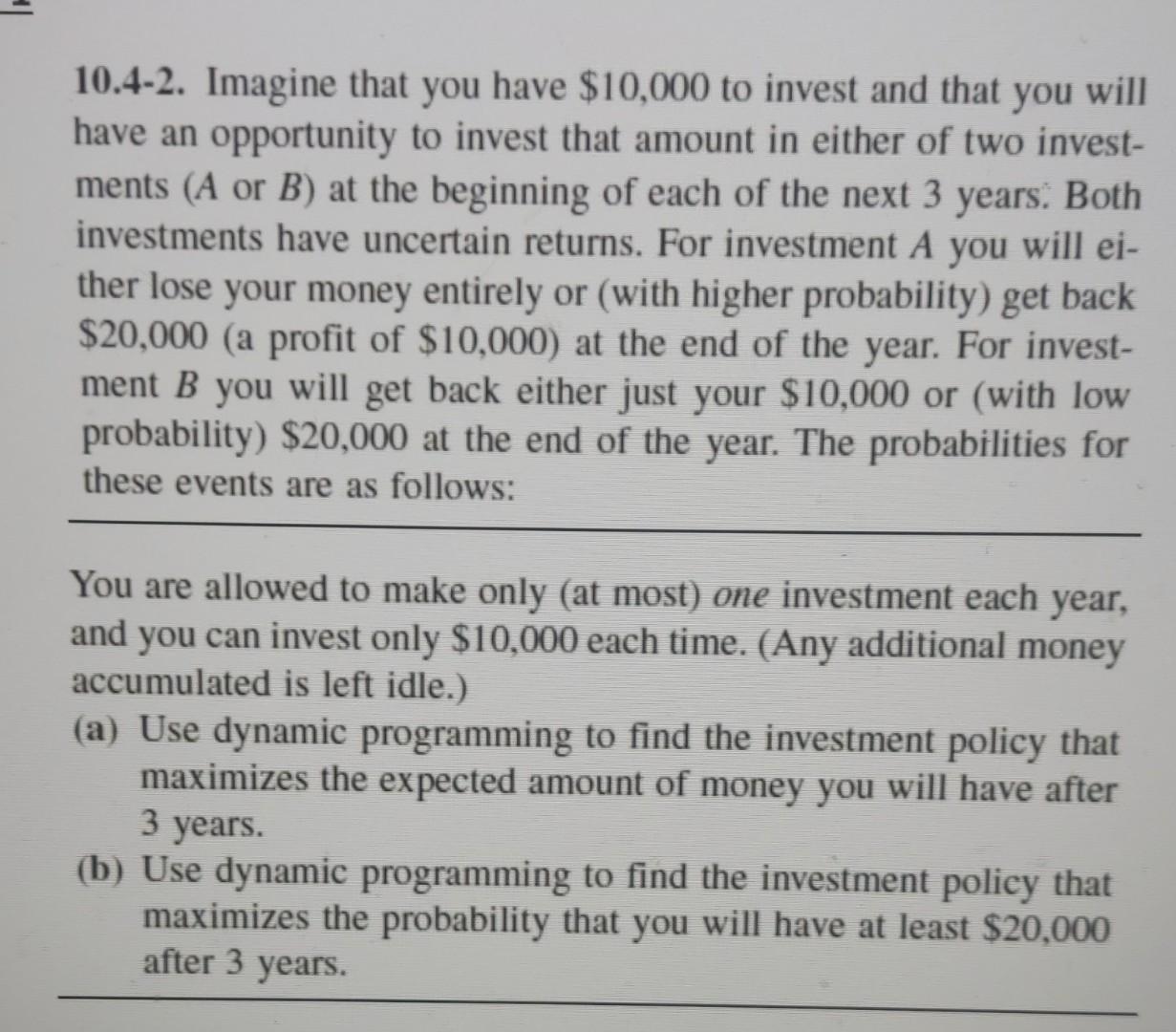 Solved 10.4-2. Imagine That You Have $10,000 To Invest And | Chegg.com