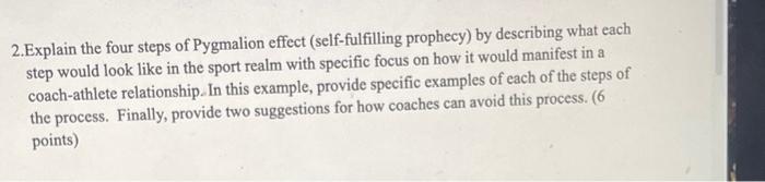 Solved 2. Explain the four steps of Pygmalion effect | Chegg.com