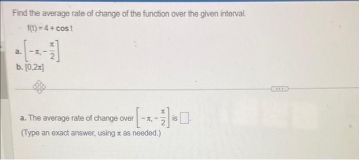 Solved Find the average rate of change of the function over | Chegg.com