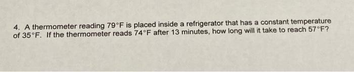 Solved 4. A thermometer reading 79°F is placed inside a | Chegg.com